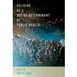 RELIGION AS A SOCIAL DETERMINANT OF PUBLIC HEALTH