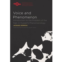 VOICE AND PHENOMENON: INTRODUCTION TO THE PROBLEM OF THE SIGN IN HUSSERL'S PHENOMENOLOGY