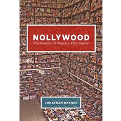 NOLLYWOOD: THE CREATION OF NEGERIAN FILM GENRES