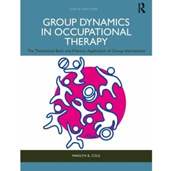 GROUP DYNAMICS IN OCCUPATIONAL THERAPY
