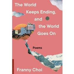 WORLD KEEPS ENDING, AND THE WORLD GOES ON