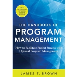 ALT FORMAT: THE HANDBOOK OF PROGRAM MANAGEMENT: HOW TO FACILITATE PROJECT SUCCESS WITH OPTIMAL PROGRAM MANAGEMENT