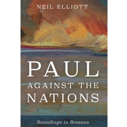 ALT FORMAT: PAUL AGAINST THE NATIONS: SOUNDINGS IN ROMANS