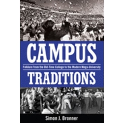 ALT FORMAT: CAMPUS TRADITIONS: FOLKLORE FROM THE OLD-TIME COLLEGE TO THE MODERN MEGA-UNIVERSITY