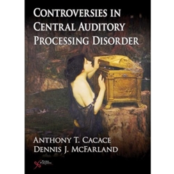 CONTROVERSIES IN CENTRAL AUDITORY PROC DISRD