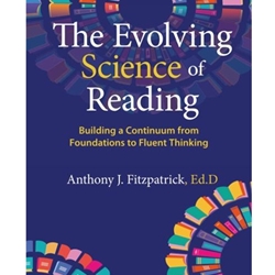 THE EVOLVING SCIENCE OF READING