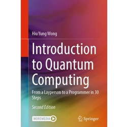 INTRO TO QUANTUM COMPUTING: FROM LAYPERSON TO A PROGRAMMER IN 30 STEPS