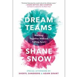 DREAM TEAMS: WORKING TOGETHER WITHOUT FALLING APART