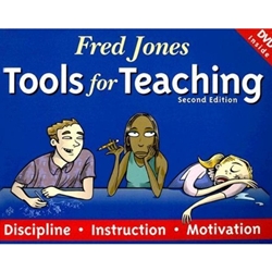 FRED JONES TOOLS FOR TEACHING : DISCIPLINE, INSTRUCTION, MOTIVATION