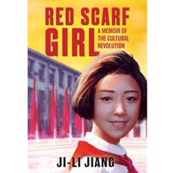 RED SCARF GIRL: A MEMOIR OF THE CULTURAL REVOLUTION
