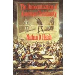 STREAMLINED HST 516/616 THE DEMOCRATIZATION OF AMERICAN CHRISTIANITY EBOOK