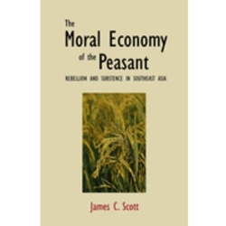 THE MORAL ECONOMY OF THE PEASANT