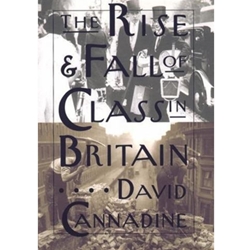 THE RISE AND FALL OF CLASS IN BRITAIN