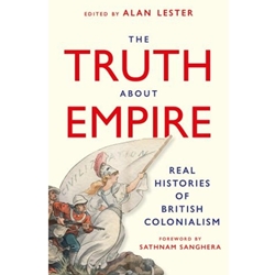 THE TRUTH ABOUT EMPIRE: REAL STORIES OF BRITISH COLONIALISM