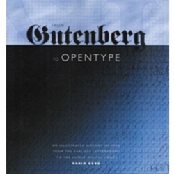 FROM GUTENBERG TO OPENTYPE: AN ILLUSTRATED HISTORY