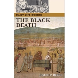 DAILY LIFE DURING THE BLACK DEATH