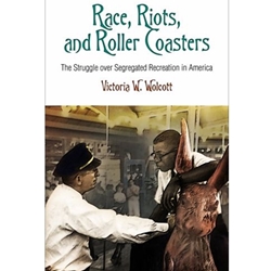 RACE RIOTS AND ROLLER COASTERS