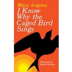 I KNOW WHY THE CAGED BIRD SINGS