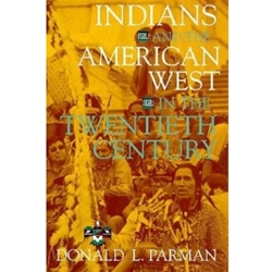 INDIANS & AMERICAN WEST IN 20TH CENTURY