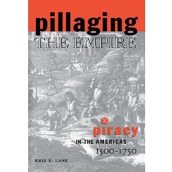 *OUT OF PRINT*PILLAGING THE EMPIRE: PIRACY IN AMERICAS