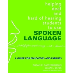 HELP DEAF & HH STUDENTS USE SPOKEN LANGUAGE