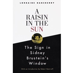 RAISIN IN THE SUN & SIGN IN SIDNEY BRUSTEIN'S WINDOW