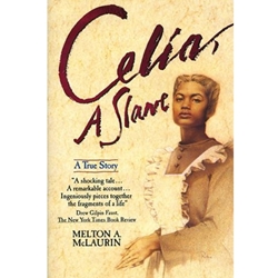 CELIA A SLAVE (RIGHTS REVERTED BACK TO AUTHOR)