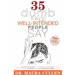 35 DUMB THINGS WELL-INTENDED PEOPLE SAY