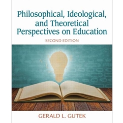 PHILO, IDEOL, & THEOR PERSPECTIVES ON ED