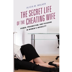 SECRET LIFE OF THE CHEATING WIFE