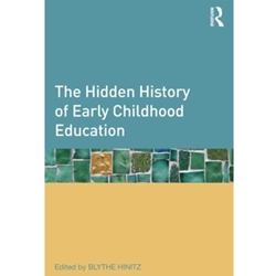 HIDDEN HISTORY OF EARLY CHILDHOOD ED