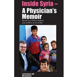 INSIDE SYRIA: A PHYSICIAN'S MEMOIR