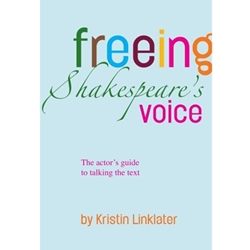 FREEING SHAKESPEARE'S VOICE
